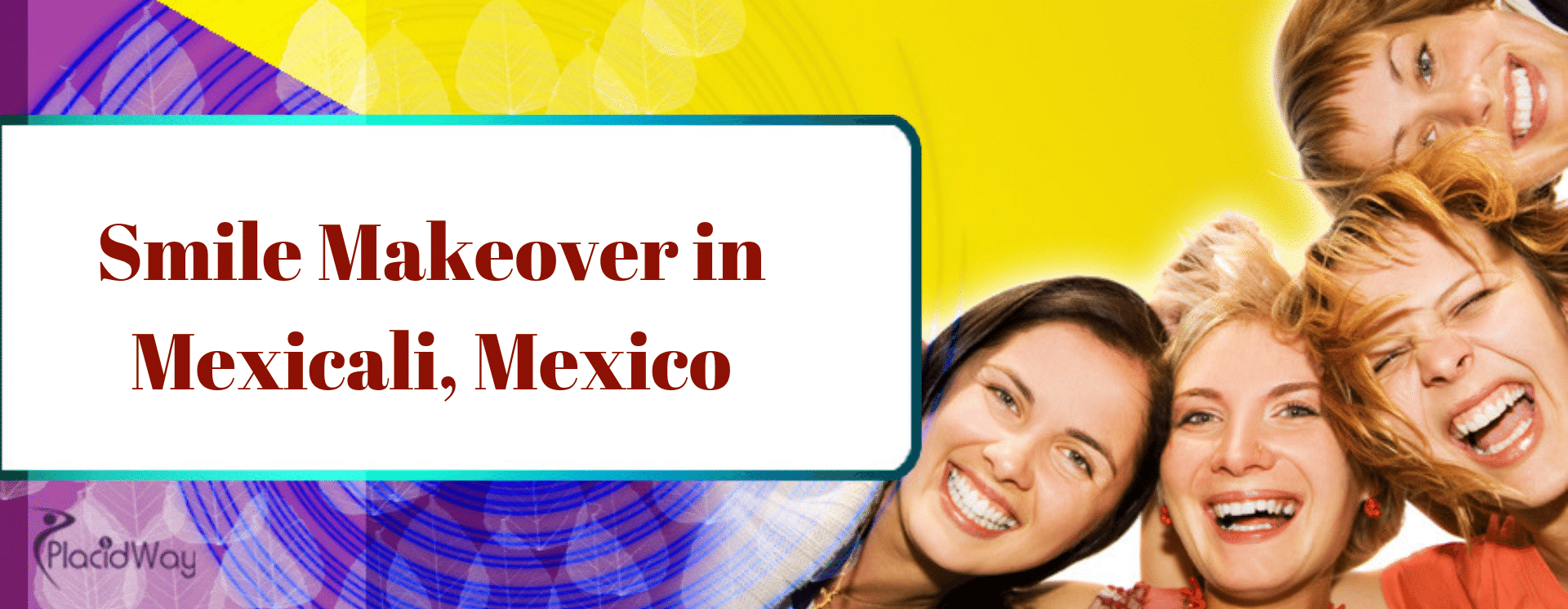 Smile Makeover Cost in Mexicali, Mexico